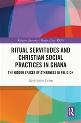 Book cover of Ritual Servitudes and Christian Social Practices in Ghana by David Stiles-Ocran