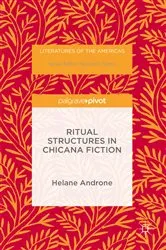 Book cover of Ritual Structures in Chicana Fiction by Helane Androne