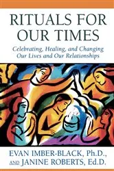 Book cover of Rituals for Our Times by Evan Imber-Black
