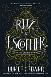 Book cover of Ritz and Escoffier by Luke Barr
