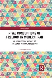 Book cover of Rival Conceptions of Freedom in Modern Iran by Ahmad Hashemi