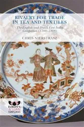 Book cover of Rivalry for Trade in Tea and Textiles by Chris Nierstrasz