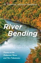 Book cover of River Bending by N. Thomas Johnson-Medland