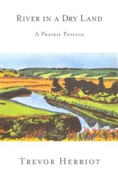 Book cover of River in a Dry Land by Trevor Herriot