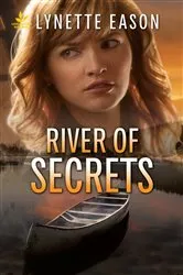 Book cover of River of Secrets by Lynette Eason