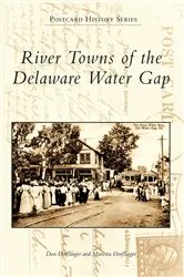 Book cover of River Towns of the Delaware Water Gap by Don Dorflinger