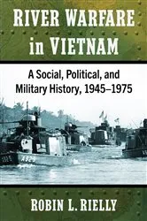 Book cover of River Warfare in Vietnam by Robin L. Rielly
