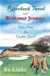 Book cover of Riverbank Tweed and Roadmap Jenkins by Bo Links