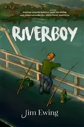 Book cover of Riverboy by Jim Ewing