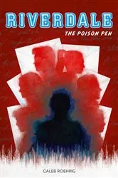 Book cover of Riverdale - The Poison Pen by Caleb Roehrig