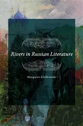Book cover of Rivers in Russian Literature by Margaret Ziolkowski
