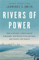 Book cover of Rivers of Power by Laurence C. Smith