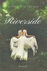 Book cover of Riverside by Bianca Rita Cataldi