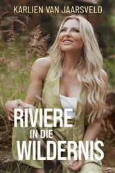 Book cover of Riviere in die wildernis by Karlien van Jaarsveld