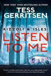 Book cover of Rizzoli & Isles: Listen to Me by Tess Gerritsen