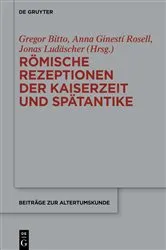 Book cover of Römische Rezeptionen der Kaiserzeit und Spätantike by Gregor Bitto