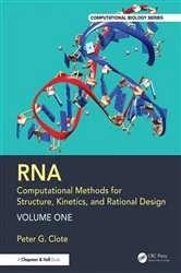 Book cover of RNA: Computational Methods for Structure, Kinetics, and Rational Design: Volume One by Peter G. Clote