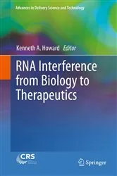 Book cover of RNA Interference from Biology to Therapeutics by Kenneth A. Howard