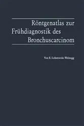 Book cover of Röntgenatlas zur Frühdiagnostik des Bronchuscarcinom by Elvira Lobenwein-Weinegg
