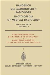 Book cover of Röntgendiagnostik des Herzens und der Gefässe Teil 3 / Roentgen Diagnosis of the Heart and Blood Vessels Part 3 by I. Bergstrand