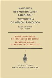 Book cover of Röntgendiagnostik des Herzens und der Gefässe Teil 4 / Roentgen Diagnosis of the Heart and Blood Vessels Part 4 by F. Loogen