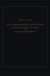 Book cover of Röntgendiagnostik des Schädels bei Erkrankungen des Auges und Seiner Nachbarorgane by R. Thiel