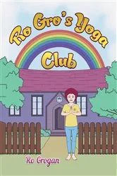 Book cover of Ro Gro's Yoga Club by Ro Grogan