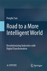 Book cover of Road to a More Intelligent World by Pengfei Sun