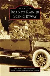 Book cover of Road to Rainier Scenic Byway by Donald M. Johnstone