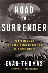 Book cover of Road to Surrender by Evan Thomas