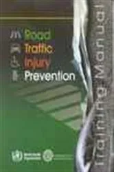 Book cover of Road Traffic Injury Prevention Training Manual by D. Mohan