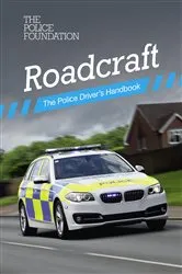Book cover of Roadcraft - the Police Drivers Handbook by Police Foundation Police Foundation