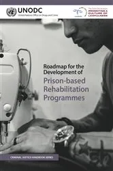 Book cover of Roadmap for the Development of Prison-based Rehabilitation Programmes by United Nations Office on Drugs and Crime