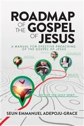 Book cover of Roadmap of the Gospel of Jesus by Seun Emmanuel Adepoju-Grace