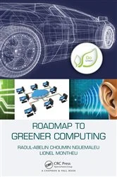 Book cover of Roadmap to Greener Computing by Raoul-Abelin Choumin Nguemaleu