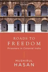 Book cover of Roads to Freedom by Mushirul Hasan
