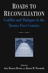 Book cover of Roads to Reconciliation: Conflict and Dialogue in the Twenty-first Century by Unknown