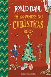 Book cover of Roald Dahl: Phizz-Whizzing Christmas Book by Roald Dahl
