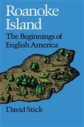 Book cover of Roanoke Island by David Stick