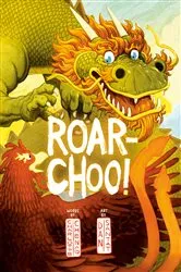 Book cover of Roar-Choo! by Charlotte Cheng