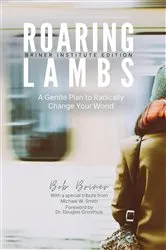 Book cover of Roaring Lambs (Briner Institute Edition) by Bob Briner