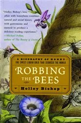 Book cover of Robbing the Bees by Holley Bishop