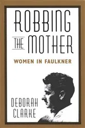 Book cover of Robbing The Mother by Deborah Clarke