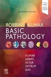 Book cover of Robbins & Kumar Basic Pathology, E-Book (11th ed.) by Kumar MBBS, MD, FRCPath, Vinay