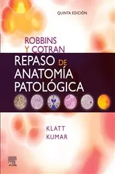 Book cover of Robbins y Cotran. Repaso de anatomía patológica (5th ed.) by Edward C. Klatt MD