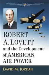 Book cover of Robert A. Lovett and the Development of American Air Power by David M. Jordan
