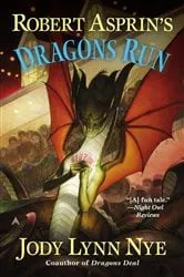Book cover of Robert Asprin's Dragons Run by Jody Lynn Nye