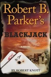 Book cover of Robert B. Parker's Blackjack by Robert Knott