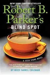 Book cover of Robert B. Parker's Blind Spot by Reed Farrel Coleman
