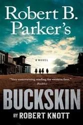 Book cover of Robert B. Parker's Buckskin by Robert Knott